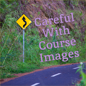 careful with online course images