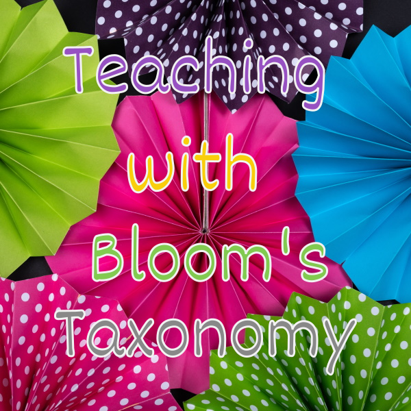 Teaching creative students with Bloom's Taxonomy. Picture with text on top of origami flowers.