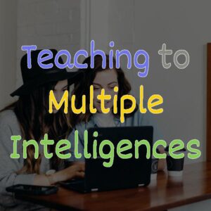 Increase Student Confidence With the Theory of Multiple Intelligences