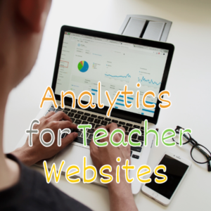 Analytics for Teacher Websites