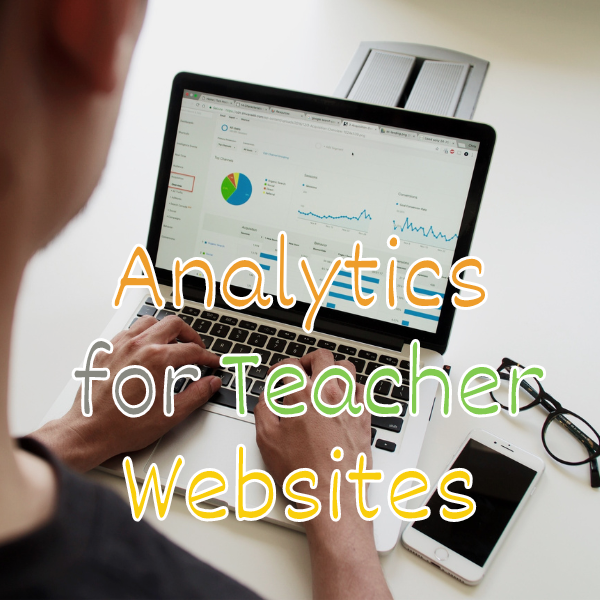 You are currently viewing Analytics for Teacher Websites