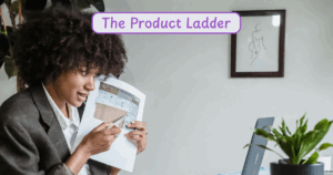 How to Create a Product Ladder To Increase Sales