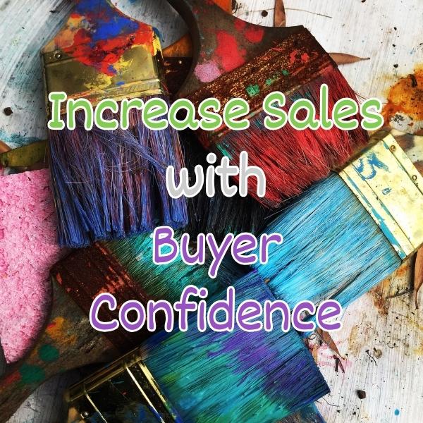 You are currently viewing Sell More By Increasing Buyer Confidence
