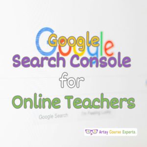 Read more about the article Google Search Console For Online Teachers and Coaches