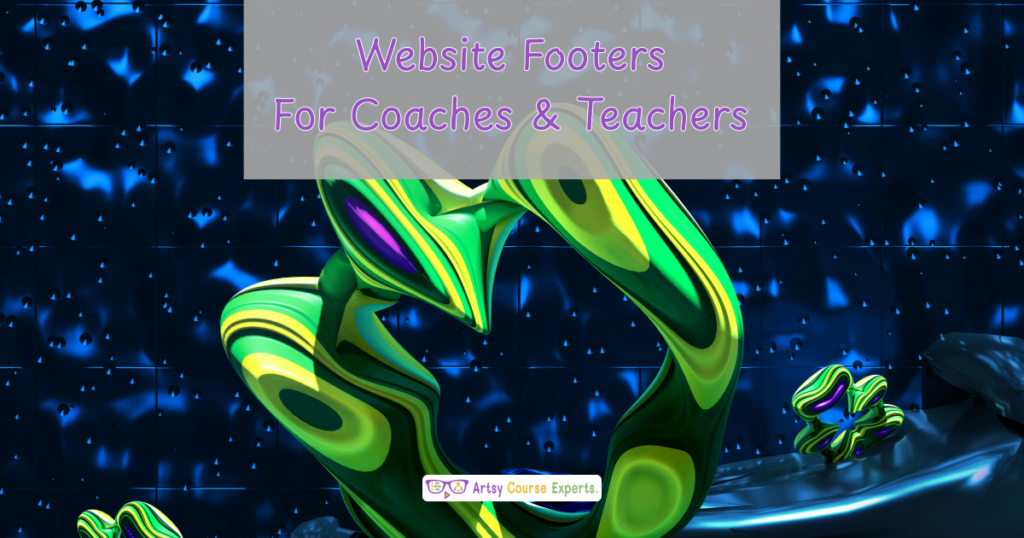 You are currently viewing Website Footers for Online Teachers & Coaches