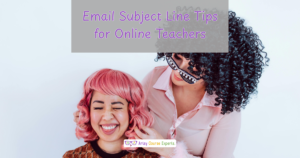 Read more about the article Email Subject Line Tips for Online Teachers