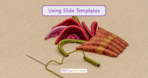 Read more about the article Using Slide Templates to Create Your Course Content