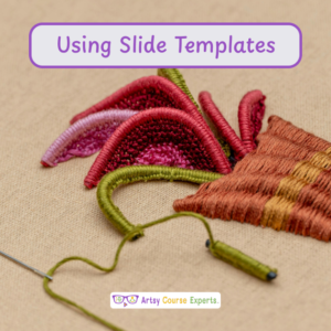 Using Slide Templates to Create Your Course Content