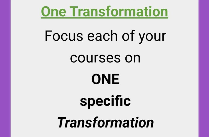 One Transformation Per Course
